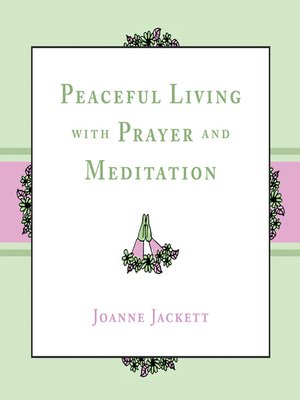 cover image of Peaceful Living with Prayer and Meditation